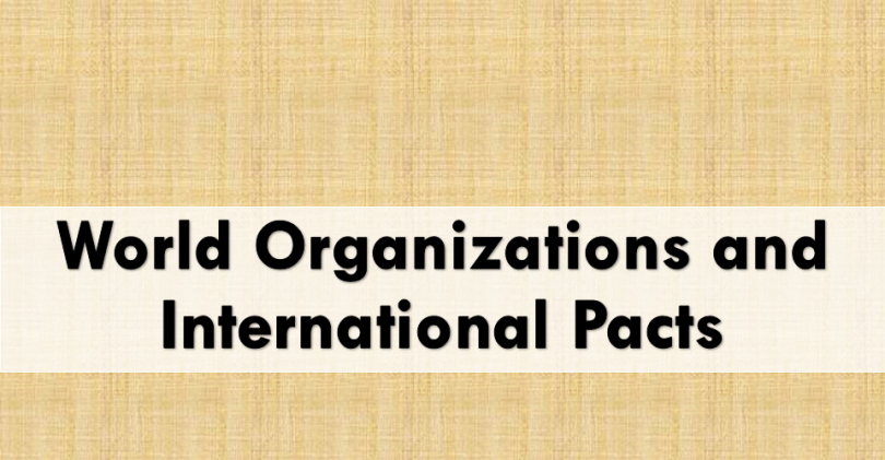 World organizations and international pacts, international organizations.www.testdunya.com