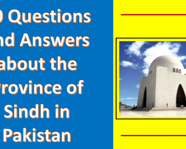 50 Questions and Answers about the Province of Sindh in Pakistan