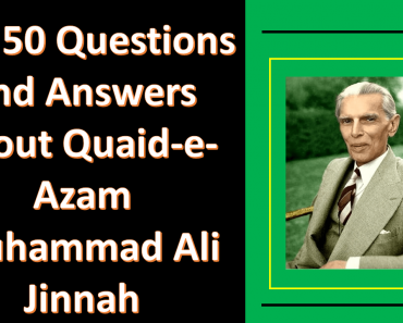 Top 50 Questions and Answers about Quaid-e-Azam Muhammad Ali Jinnah